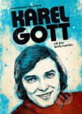 Kniha: Karel Gott: ilustrovaný životopis (Jiří Žák a Matěj Pospíšil). XYZ, 2020 Kniha: Karel Gott: ilustrovaný životopis (Jiří Žák a Matěj Pospíšil). XYZ, 2020