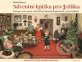 Kniha: Adventní knížka pro Ježíška (Milada Rezková). Albatros CZ, 2020 Kniha: Adventní knížka pro Ježíška (Milada Rezková). Albatros CZ, 2020