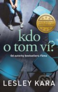 Kniha: Kdo o tom ví? (Lesley Kara). Ikar CZ, 2020 Kniha: Kdo o tom ví? (Lesley Kara). Ikar CZ, 2020