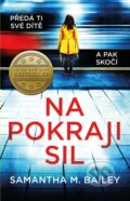 Kniha: Na pokraji sil (Samantha M. Bailey). Ikar CZ, 2020 Kniha: Na pokraji sil (Samantha M. Bailey). Ikar CZ, 2020