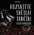 Kniha: Rozsviťte světla! Tančím (Lucia Magdziak). Pointa, 2020 Kniha: Rozsviťte světla! Tančím (Lucia Magdziak). Pointa, 2020