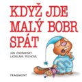 Kniha: Když jde malý bobr spát (Jan Vodňanský a Ladislava Pechová). Nakladatelství Fragment, 2020 Kniha: Když jde malý bobr spát (Jan Vodňanský a Ladislava Pechová). Nakladatelství Fragment, 2020