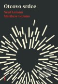 Kniha: Otcovo srdce (Matthew Lozano a Neal Lozano). Doron, 2020 Kniha: Otcovo srdce (Matthew Lozano a Neal Lozano). Doron, 2020