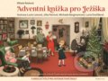 Kniha: Adventní knížka pro Ježíška (Milada Rezková). Albatros CZ, 2020 Kniha: Adventní knížka pro Ježíška (Milada Rezková). Albatros CZ, 2020