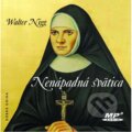 Audiokniha: Nenápadná svätica (Walter Nigg). Dobrá kniha, 2020 Audiokniha: Nenápadná svätica (Walter Nigg). Dobrá kniha, 2020