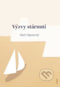 Kniha: Výzvy stárnutí (Aleš Opatrný). Doron, 2020 Kniha: Výzvy stárnutí (Aleš Opatrný). Doron, 2020