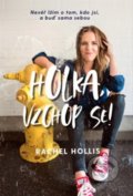 Kniha: Holka, vzchop se! (Rachel Hollis). ANAG, 2020 Kniha: Holka, vzchop se! (Rachel Hollis). ANAG, 2020