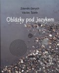 Kniha: Oblázky pod jazykem (Václav Špale a Zdeněk Gerych). Novela Bohemica, 2020 Kniha: Oblázky pod jazykem (Václav Špale a Zdeněk Gerych). Novela Bohemica, 2020