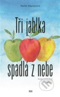 Kniha: Tři jablka spadlá z nebe (Narine Abgarjan), 2020 Kniha: Tři jablka spadlá z nebe (Narine Abgarjan), 2020