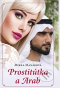 Kniha: Prostitútka a arab (Mirka Manáková), 2020 Kniha: Prostitútka a arab (Mirka Manáková), 2020