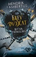Kniha: Krev dvojčat: Bitva trpaslíků (Hendrik Lambertus). Fobos, 2020 Kniha: Krev dvojčat: Bitva trpaslíků (Hendrik Lambertus). Fobos, 2020