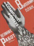 Kniha: Communist Posters (Mary Ginsberg). Reaktion Books, 2020 Kniha: Communist Posters (Mary Ginsberg). Reaktion Books, 2020