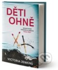 Kniha: Děti ohně (Victoria Jenkins). Edice knihy Omega, 2020 Kniha: Děti ohně (Victoria Jenkins). Edice knihy Omega, 2020