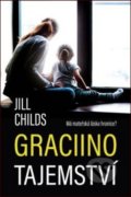 Kniha: Graciino tajemství (Jill Childs). Kontrast, 2020 Kniha: Graciino tajemství (Jill Childs). Kontrast, 2020