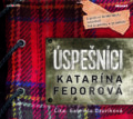 Audiokniha: Úspešníci (Katarína Fedorová). 582, Slovart, 2020 Audiokniha: Úspešníci (Katarína Fedorová). 582, Slovart, 2020