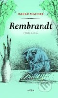 Kniha: Rembrandt (Darko Macner). Moba, 2020 Kniha: Rembrandt (Darko Macner). Moba, 2020