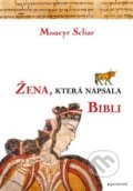 Kniha: Žena, která napsala Bibli (Moacyr Scliar). Garamond, 2020 Kniha: Žena, která napsala Bibli (Moacyr Scliar). Garamond, 2020