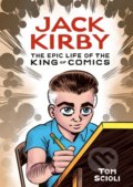 Kniha: Jack Kirby (Tom Scioli). Ten speed, 2020 Kniha: Jack Kirby (Tom Scioli). Ten speed, 2020
