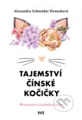 Kniha: Tajemství čínské kočičky (Alexandra Schneider Hrouzková). XYZ, 2020 Kniha: Tajemství čínské kočičky (Alexandra Schneider Hrouzková). XYZ, 2020