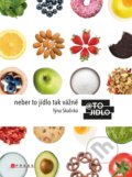 Kniha: Neber to jídlo tak vážně (Kristýna Skalická). CPRESS, 2020 Kniha: Neber to jídlo tak vážně (Kristýna Skalická). CPRESS, 2020