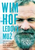 Kniha: Wim Hof. Ledový muž (Wim Hof). Jota, 2020 Kniha: Wim Hof. Ledový muž (Wim Hof). Jota, 2020