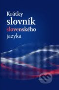 Kniha: Krátky slovník slovenského jazyka, 2020 Kniha: Krátky slovník slovenského jazyka, 2020