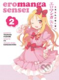 Kniha: Eromanga Sensei 2 (Tsukasa Fushimi). Dark Horse, 2019 Kniha: Eromanga Sensei 2 (Tsukasa Fushimi). Dark Horse, 2019