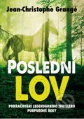 Kniha: Poslední lov (Jean Christophe Grangé). XYZ, 2020 Kniha: Poslední lov (Jean Christophe Grangé). XYZ, 2020