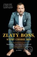 Kniha: Zlatý boss, který chodil bos (Jan Müller). Fish&Rabbit, 2020 Kniha: Zlatý boss, který chodil bos (Jan Müller). Fish&Rabbit, 2020