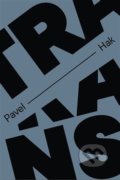 Kniha: Trans (Pavel Hak). Milan Hodek, 2020 Kniha: Trans (Pavel Hak). Milan Hodek, 2020