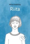 Kniha: Riita (Milan Hrdlička). Nakladatelství Bor, 2020 Kniha: Riita (Milan Hrdlička). Nakladatelství Bor, 2020