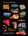 Kniha: Look Of The Book (Peter Mendelsund a David J. Alworth). Ten speed, 2020 Kniha: Look Of The Book (Peter Mendelsund a David J. Alworth). Ten speed, 2020