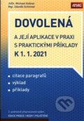Kniha: Dovolená a její aplikace v praxi s praktickými příklady k 1. 1. 2021 (Zdeněk Schmied a Michael Košnar). ANAG, 2020 Kniha: Dovolená a její aplikace v praxi s praktickými příklady k 1. 1. 2021 (Zdeněk Schmied a Michael Košnar). ANAG, 2020