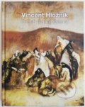 Kniha: Vincent Hložník (Milan Baláž). Liberty, 2020 Kniha: Vincent Hložník (Milan Baláž). Liberty, 2020