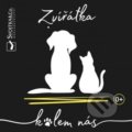Kniha: Zvířátka kolem nás (Mirka Svojtková). Svojtka&Co., 2020 Kniha: Zvířátka kolem nás (Mirka Svojtková). Svojtka&Co., 2020