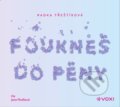 Audiokniha: Foukneš do pěny (Radka Třeštíková). Voxi, 2020 Audiokniha: Foukneš do pěny (Radka Třeštíková). Voxi, 2020