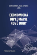 Kniha: Ekonomická diplomacie nové doby (Jana Marková). Professional Publishing, 2020 Kniha: Ekonomická diplomacie nové doby (Jana Marková). Professional Publishing, 2020