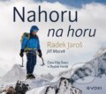 Audiokniha: Nahoru na horu (Jiří Macek a Radek Jaroš). Voxi, 2020 Audiokniha: Nahoru na horu (Jiří Macek a Radek Jaroš). Voxi, 2020