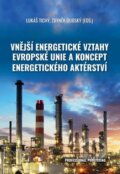 Kniha: Vnější energetické vztahy Evropské unie a koncept energetického aktérství (Lukáš Tichý). Professional Publishing, 2020 Kniha: Vnější energetické vztahy Evropské unie a koncept energetického aktérství (Lukáš Tichý). Professional Publishing, 2020