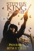 Kniha: Temná věž: Pistolník - Bitva v Tullu (Peter David a Robin Furth). Crew, 2020 Kniha: Temná věž: Pistolník - Bitva v Tullu (Peter David a Robin Furth). Crew, 2020