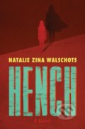 Kniha: Hench (Natalie Zina Walschots). HarperCollins, 2020 Kniha: Hench (Natalie Zina Walschots). HarperCollins, 2020