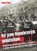 Kniha: Byl jsem Himmlerovým pobočníkem (Roman Cílek). Naše vojsko CZ, 2020 Kniha: Byl jsem Himmlerovým pobočníkem (Roman Cílek). Naše vojsko CZ, 2020
