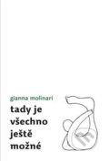 Kniha: Tady je všechno ještě možné (Gianna Molinari). Archa, 2020 Kniha: Tady je všechno ještě možné (Gianna Molinari). Archa, 2020