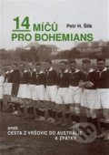 Kniha: 14 míčů pro Bohemians aneb cesta z Vršovic do Austrálie a zpět (Petr Hugo Šlik). ARSCI, 2015 Kniha: 14 míčů pro Bohemians aneb cesta z Vršovic do Austrálie a zpět (Petr Hugo Šlik). ARSCI, 2015