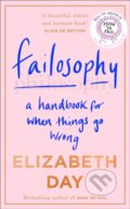 Kniha: Failosophy (Elizabeth Day). Fourth Estate, 2020 Kniha: Failosophy (Elizabeth Day). Fourth Estate, 2020
