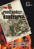 Kniha: Proč hořely Konětopy? (Petr Enc). AOS Publishing, 2020 Kniha: Proč hořely Konětopy? (Petr Enc). AOS Publishing, 2020