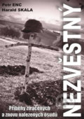 Kniha: Nezvěstný (Harald Skala a Petr Enc). AOS Publishing, 2020 Kniha: Nezvěstný (Harald Skala a Petr Enc). AOS Publishing, 2020