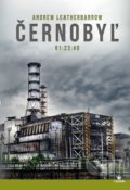 Černobyľ 01:23:40 - Andrew Leatherbarrow, Citadella, 2020