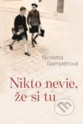 Kniha: Nikto nevie, že si tu (Nicoletta Giampietro), 2020 Kniha: Nikto nevie, že si tu (Nicoletta Giampietro), 2020