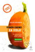 Kniha: Vyměň chemii za jídlo (Julita Batorová). Alferia, 2020 Kniha: Vyměň chemii za jídlo (Julita Batorová). Alferia, 2020